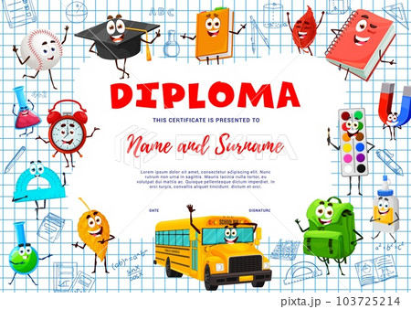 Kids education diploma. School supply characters. Vector award frame template with cartoon mortarboard, baseball ball and books. Autumn leaves, bus, rucksack and alarm clock, paints, glue and magnet Kids education diploma. School supply characters. Vector award frame template with cartoon mortarboard, baseball ball and books. Autumn leaves, bus, rucksack and alarm clock, paints, glue and magnet 103725214