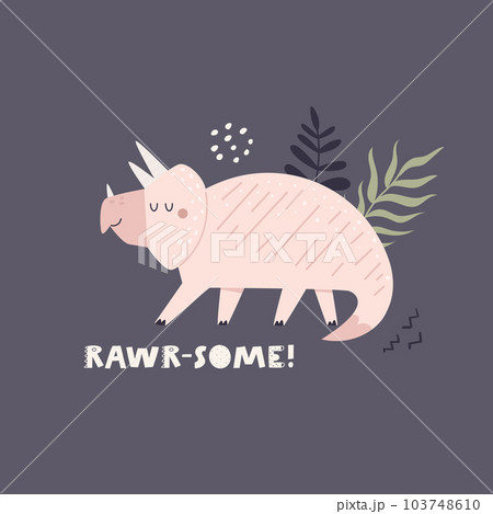 Vector illustration of funny, playful dinosaurs and short phrase in a simple flat style Vector illustration of funny, playful dinosaurs and short phrase in a simple flat style 103748610