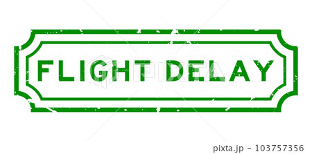Grunge green flight delay word rubber seal stamp on white background 103757356