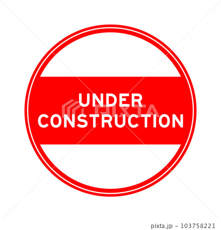 Red color round seal sticker in word under construction on white background 103758221