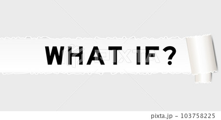 Ripped gray paper background that have word what if under torn part 103758225