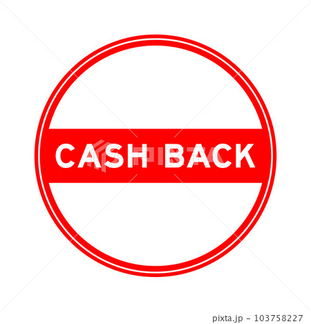 Red color round seal sticker in word cash back on white background Red color round seal sticker in word cash back on white background 103758227