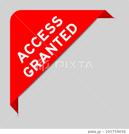 Red color of corner label banner with word access granted on gray background Red color of corner label banner with word access granted on gray background 103759056