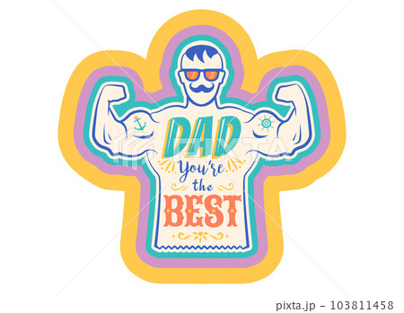 Vector vintage greeting card for fathers day with best dad on isolated background. Happy Father's day. Vector illustration of dad. Vector vintage greeting card for fathers day with best dad on isolated background. Happy Father's day. Vector illustration of dad. 103811458