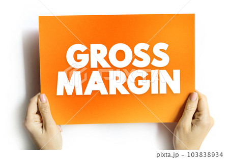 Gross Margin is the difference between revenue and cost of goods sold, divided by revenue, text concept on card Gross Margin is the difference between revenue and cost of goods sold, divided by revenue, text concept on card 103838934