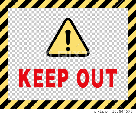 KEEP OUT：注意喚起の案内板 黄色と黒の斜めストライプのフレームのイラスト素材 [103844579] - PIXTA