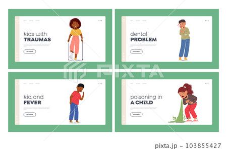 Childhood Illnesses Landing Page Template Set. Nausea, Toothache, Broken Foot, Cough, Cause Discomfort, Illustration 103855427