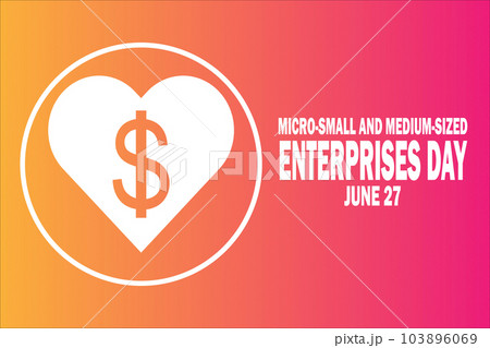 Micro, Small And Medium - Sized Enterprises Day Vector illustration Micro, Small And Medium - Sized Enterprises Day Vector illustration 103896069