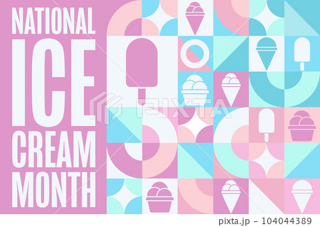 July is National Ice Cream Month. Holiday concept. Template for background, banner, card, poster July is National Ice Cream Month. Holiday concept. Template for background, banner, card, poster 104044389