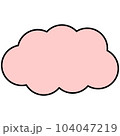 シンプルで使いやすい雲の吹き出し 104047219