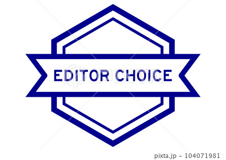Vintage blue color hexagon label banner with word editor choice on white background Vintage blue color hexagon label banner with word editor choice on white background 104071981