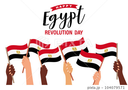 Egypt Revolution Day. Hands with flags of Egypt. Egypt Independence Day banner. Illustration, banner, vector Egypt Revolution Day. Hands with flags of Egypt. Egypt Independence Day banner. Illustration, banner, vector 104079571