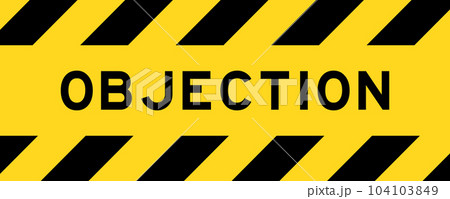Yellow and black color with line striped label banner with word objection Yellow and black color with line striped label banner with word objection 104103849