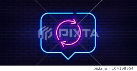Neon light speech bubble. Refresh line icon. Rotation arrow sign. Reset or Reload symbol. Neon light background. Full rotation glow line. Brick wall banner. Vector 104199954