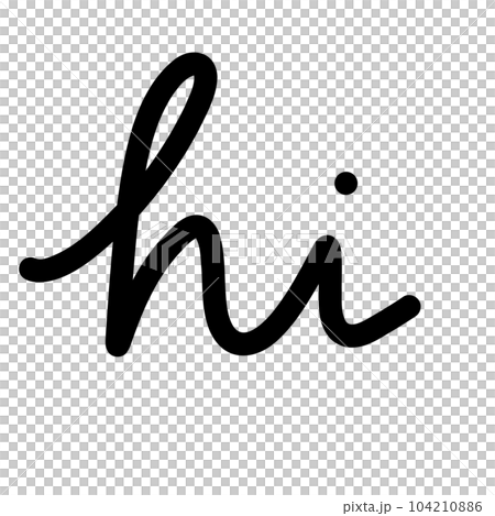 Hi word, an English friendly greeting by calligraphy handwriting 104210886
