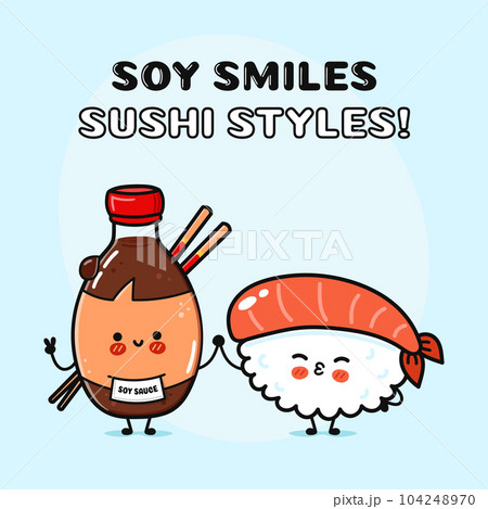 Sushi and soy sauce character. Vector hand drawn cartoon kawaii characters, illustration icon. Funny cartoon happy Sushi and soy sauce friends Sushi and soy sauce character. Vector hand drawn cartoon kawaii characters, illustration icon. Funny cartoon happy Sushi and soy sauce friends 104248970