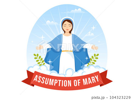 Assumption of Mary Vector Illustration with Feast of the Blessed Virgin and Doves in Heaven in Flat Cartoon Hand Drawn Background Templates Assumption of Mary Vector Illustration with Feast of the Blessed Virgin and Doves in Heaven in Flat Cartoon Hand Drawn Background Templates 104323229