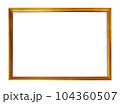 ゴールドの額縁 金色のフレーム 104360507
