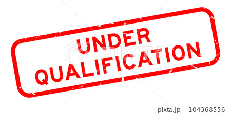 Grunge red under qualification word square rubber seal stamp on white background 104368556