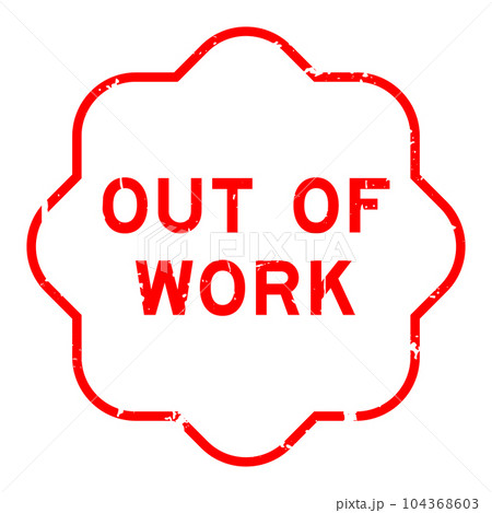 Grunge red out of work word rubber seal stamp on white background 104368603