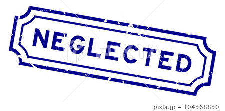 Grunge blue neglected word rubber seal stamp on white background Grunge blue neglected word rubber seal stamp on white background 104368830