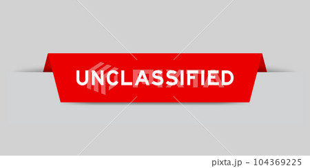 Red color inserted label with word unclassified on gray background 104369225