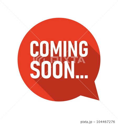 Coming soon banner icon in flat style. Promotion label vector illustration on isolated background. Open poster sign business concept. Coming soon banner icon in flat style. Promotion label vector illustration on isolated background. Open poster sign business concept. 104467276