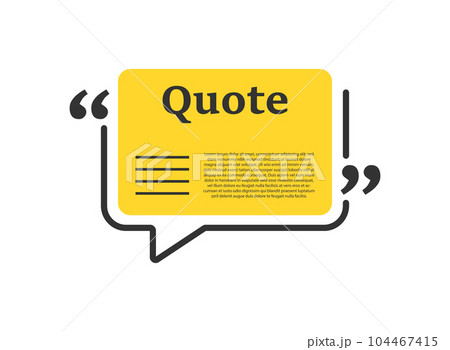 Quote box frame icon in flat style. Dialogue speech bubble vector illustration on isolated background. Talk message sign business concept. Quote box frame icon in flat style. Dialogue speech bubble vector illustration on isolated background. Talk message sign business concept. 104467415