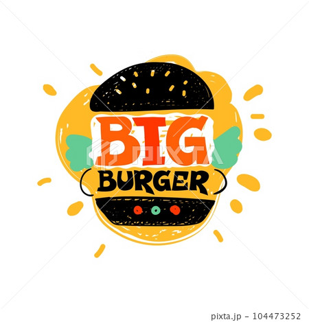 Fast food lettering. Big burger logo. Takeaway snack. Abstract shapes. Color paint spots. Meal menu. Hamburger restaurant logo sticker. Cheeseburger emblem. Doodle drawing label. Vector cafe banner 104473252