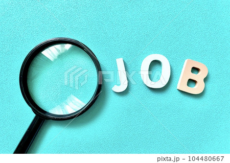 仕事探し JOBの文字と虫眼鏡 仕事探し JOBの文字と虫眼鏡 104480667