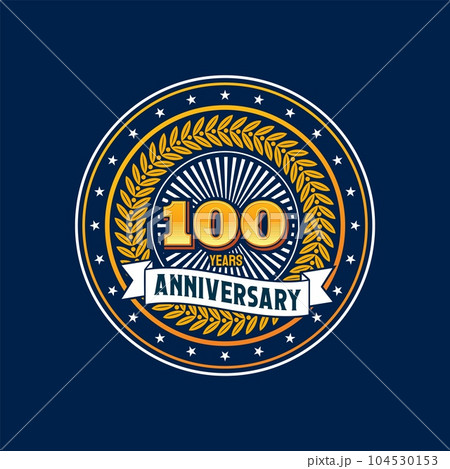 Birthday badge and label anniversary, 100 years jubilee seal, party number mark. Company anniversary celebration number badge, jubilee party event vector sticker or greeting sign. Birthday age symbol Birthday badge and label anniversary, 100 years jubilee seal, party number mark. Company anniversary celebration number badge, jubilee party event vector sticker or greeting sign. Birthday age symbol 104530153