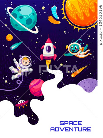 Space poster, cartoon astronaut, alien UFO spaceship and space planets, vector galaxy world background. Kid spaceman with alien and rocket in galactic sky planets and asteroids for space adventure Space poster, cartoon astronaut, alien UFO spaceship and space planets, vector galaxy world background. Kid spaceman with alien and rocket in galactic sky planets and asteroids for space adventure 104530196