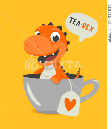 Tea Rex. Vector Funny and Cute Textured Cartoon Dinosaur in Tea Cup. Mug with Hot Tea Beverage and Hand Drawn Tyrannosaur Rex, T-rex. Kids, Children s Illustration, Print Tea Rex. Vector Funny and Cute Textured Cartoon Dinosaur in Tea Cup. Mug with Hot Tea Beverage and Hand Drawn Tyrannosaur Rex, T-rex. Kids, Children s Illustration, Print 104532856