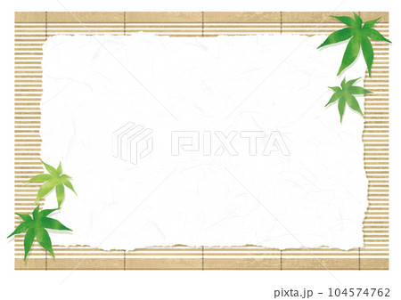 和風のすだれと青紅葉と和紙のフレーム 和風のすだれと青紅葉と和紙のフレーム 104574762