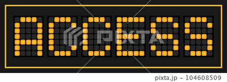 Orange color led banner in word access on black background Orange color led banner in word access on black background 104608509