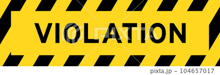 Yellow and black color with line striped label banner with word violation Yellow and black color with line striped label banner with word violation 104657017
