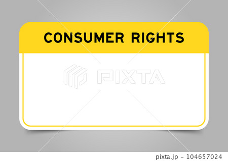 Label banner that have yellow headline with word consumer rights and white copy space, on gray background Label banner that have yellow headline with word consumer rights and white copy space, on gray background 104657024