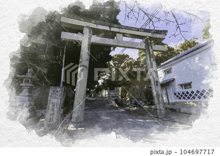 水彩画風　室津　賀茂神社　鳥居　兵庫県たつの市御津町 104697717