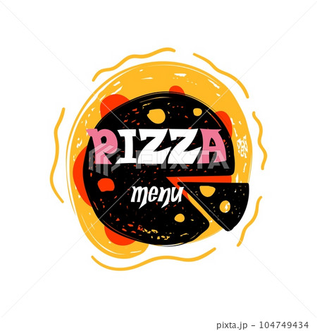 Fast food lettering. Pizza menu. Hand drawn label or emblem. Abstract color paint shapes. Restaurant or cafe logo, doodle style sticker. Lettering phrase for logotype. Cartoon isolated illustration 104749434
