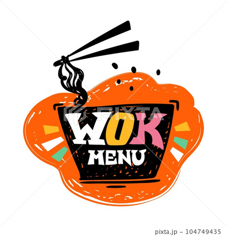 Wok menu label. Spicy ramen with noodles. Asian food hand drawn emblem. Restaurant or cafe logo, doodle style sticker. Lettering phrase for logotype. Hot meal bowl. Cartoon isolated illustration 104749435