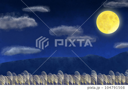 十五夜 ススキと満月の綺麗な背景イラスト 十五夜 ススキと満月の綺麗な背景イラスト 104791508