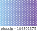 勿忘草色から菖蒲色のグラデーション　日本伝統模様(麻の葉)　ぼかし線　シームレス背景イラスト 104801375