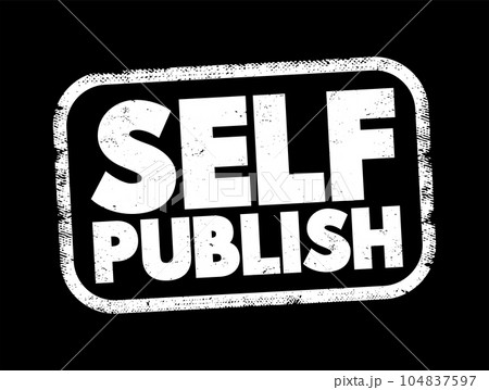 Self Publish text stamp, business concept background Self Publish text stamp, business concept background 104837597