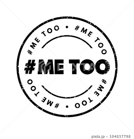 Hashtag Me Too text stamp, concept background 104837798