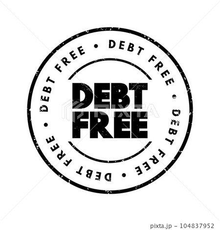 Debt Free text stamp, business concept background Debt Free text stamp, business concept background 104837952