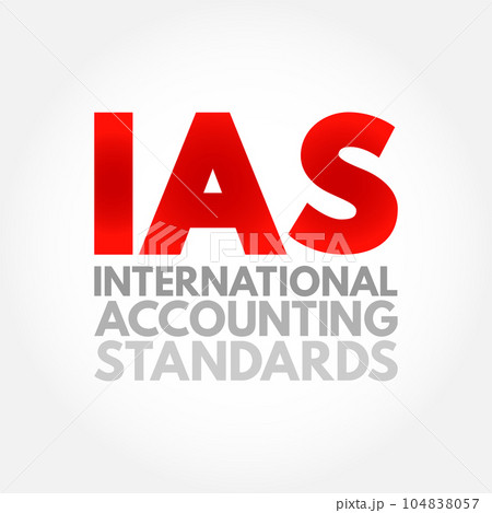 IAS - International Accounting Standards acronym, business concept background IAS - International Accounting Standards acronym, business concept background 104838057