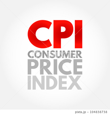 CPI Consumer Price Index - measures the average change in prices over time that consumers pay for a basket of goods and services, acronym text concept for presentations and reports CPI Consumer Price Index - measures the average change in prices over time that consumers pay for a basket of goods and services, acronym text concept for presentations and reports 104838738