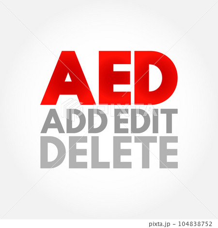 AED - Add, Edit and Delete acronym, business concept background 104838752