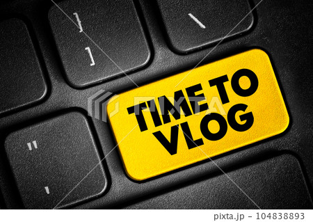 Time to Vlog text button on keyboard, concept background 104838893