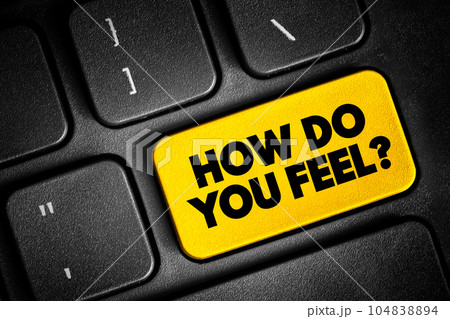How Do You Feel text button on keyboard, concept background 104838894